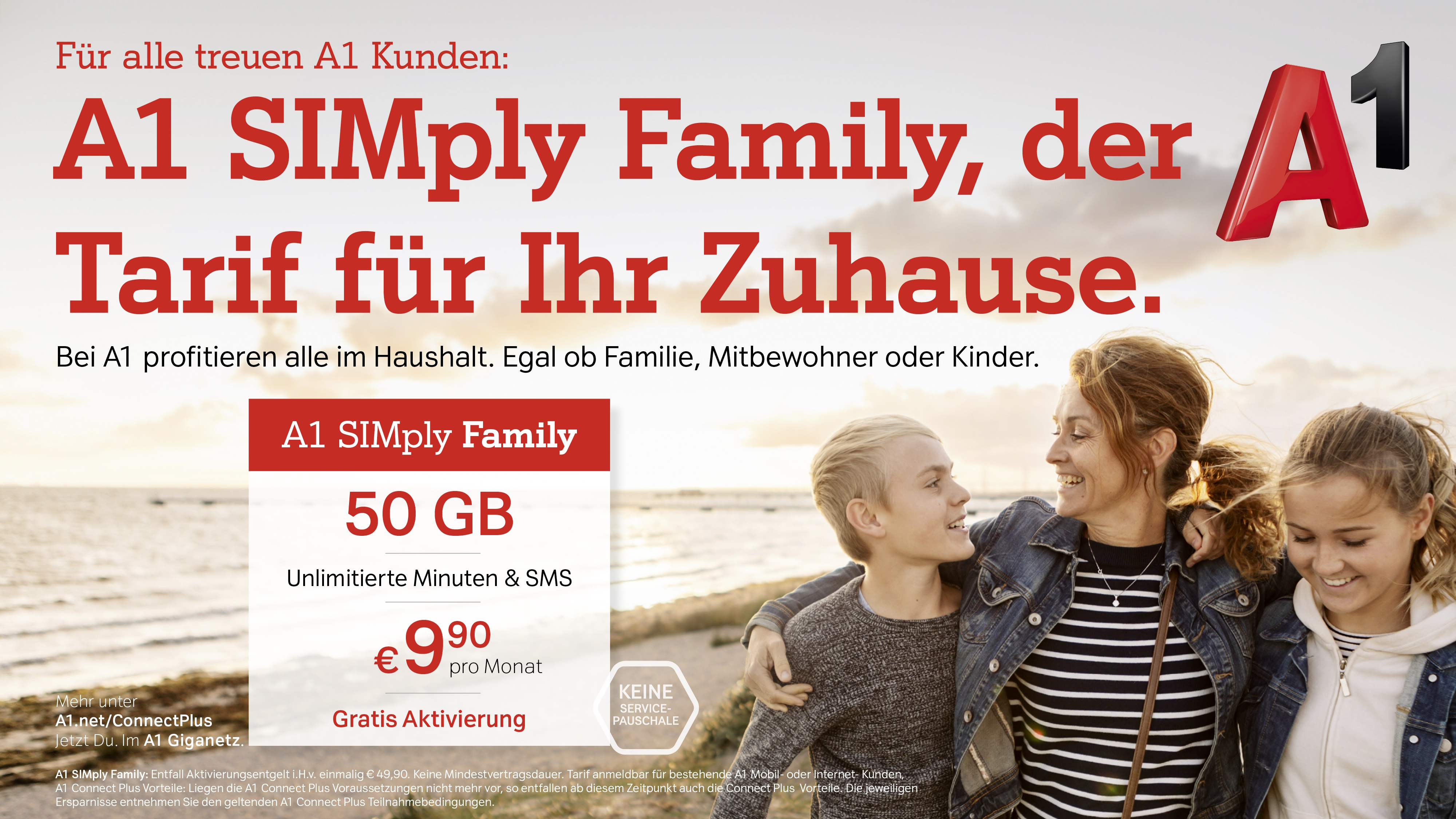 Für alle treuen A1 Kunden: A1 SIMply Family, der Tarif für Ihr Zuhause. A1 SIMply Family 50GB Unlimitierte Minuten und SMS, Gratis Aktivierung